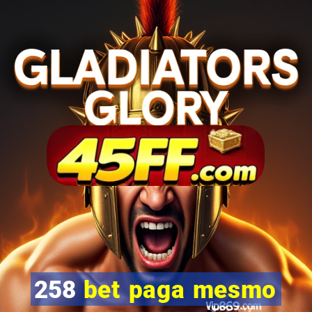 258 bet paga mesmo